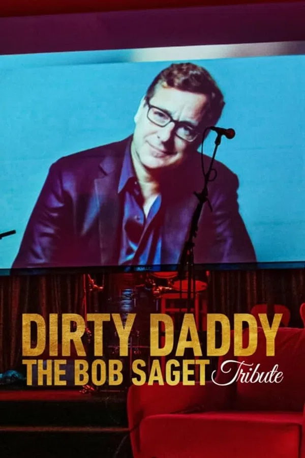 Poster phim Dirty Daddy: Tưởng nhớ Bob Saget trên Phim Mới