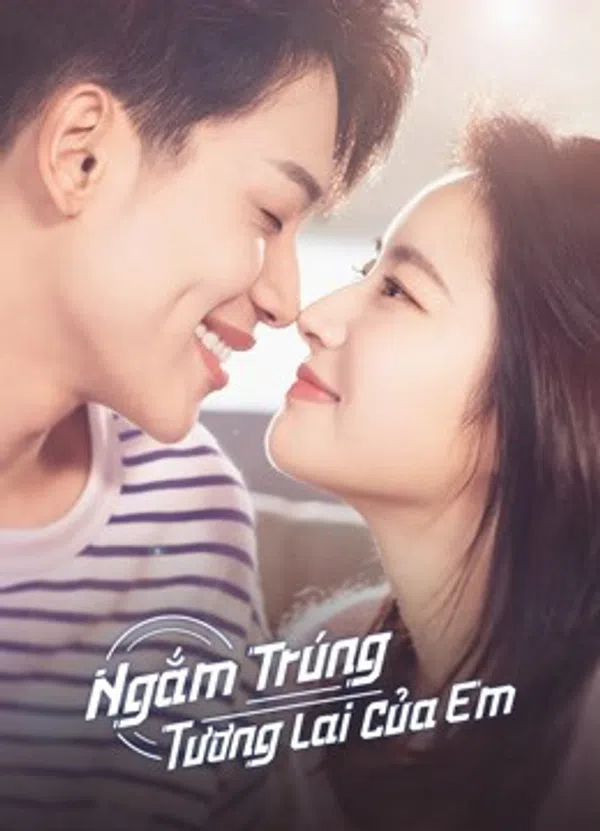 Poster phim Ngắm Trúng Tương Lai Của Em trên Phim Mới