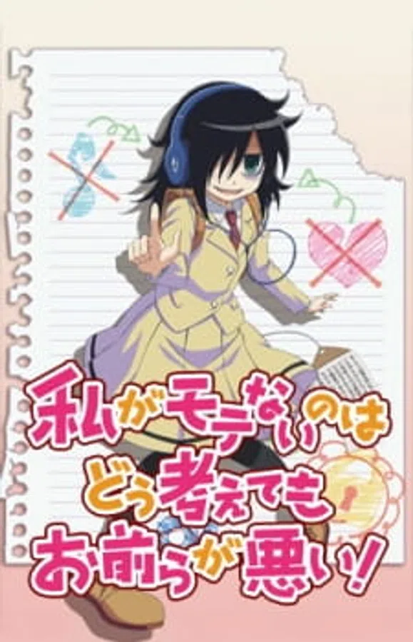 Poster phim Watashi Ga Motenai No Wa Dou Kangaete Mo Omaera Ga Warui! trên Phim Mới